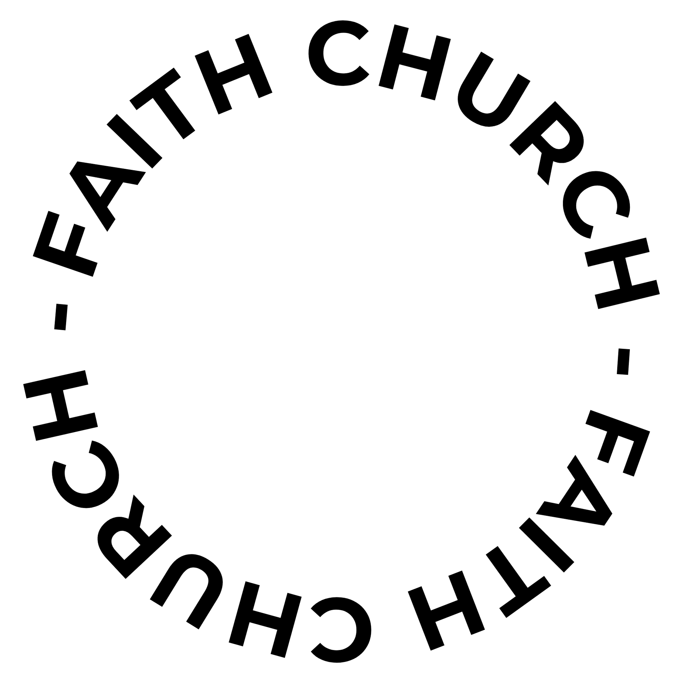 The words 'FAITH CHURCH -' in a black, sans-serif font, repeated to form a circle on a dark green background.